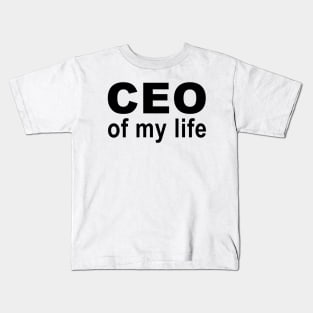 CEO of my life Kids T-Shirt